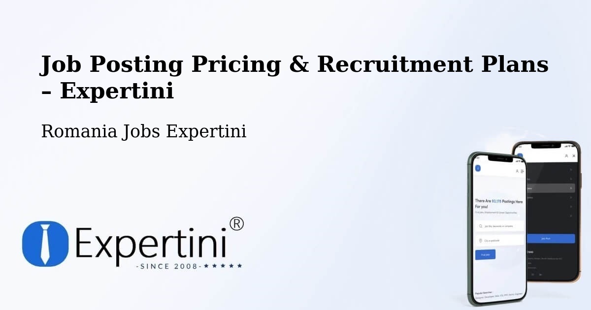 Job Posting Pricing & Recruitment Plans – Comuna Coroieşti - Comuna Coroieşti, Romania Jobs Expertini